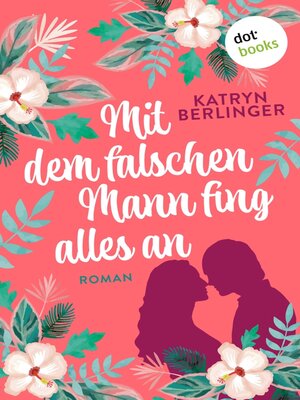 cover image of Mit dem falschen Mann fing alles an